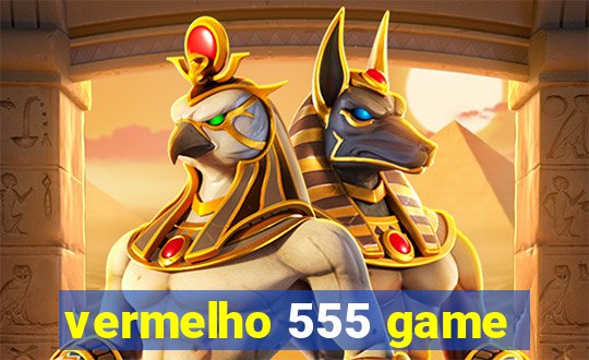 vermelho 555 game